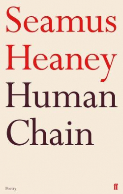 Human Chain par Seamus Heaney