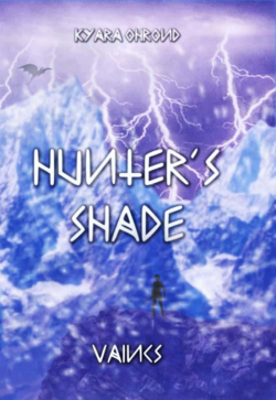Hunter's Shade, tome 2 : Vaincs par Kyara Ohrond