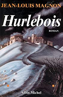 Hurlebois par Jean-Louis Magnon