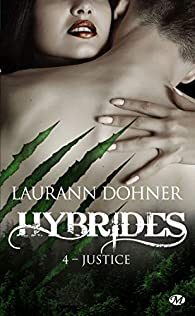 Hybrides, tome 4 : Justice par Laurann Dohner