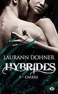 Hybrides, tome 9 : Ombre par Laurann Dohner