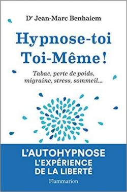 Hypnose-toi toi-mme par Jean-Marc Benhaiem