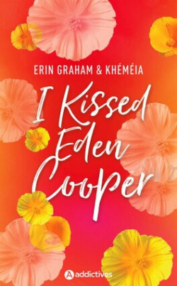 I Kissed Eden Cooper par Erin Graham