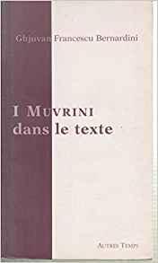 I Muvrini dans le texte : Penses et chansons  coeur ouvert par Ghjuvan-Francescu Bernardini