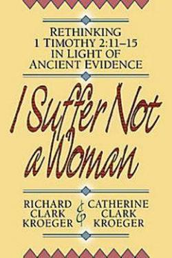 I Suffer not a Woman par Catherine Clark Kroeger