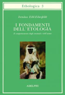 Ethologica 3 : I fondamenti dell'tologia par Irenus Eibl-Eibesfeldt