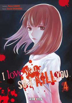 I love you, so I kill you, tome 4 par Majuro Kaname
