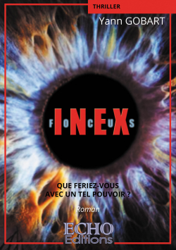 INEX-FOCUS par Yann GOBART