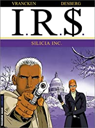 I.R.$., tome 5 : Silicia Inc par Bernard Vrancken