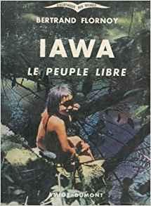 Iawa Le peuple libre par Bertrand Flornoy