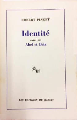 Identit, suivi de Abel et Bela par Robert Pinget