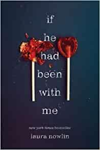 If He Had Been With Me par Laura Nowlin