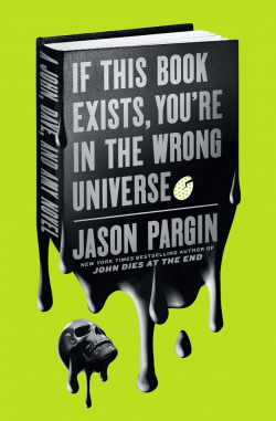 If This Book Exists, You're in the Wrong Universe par Jason Pargin