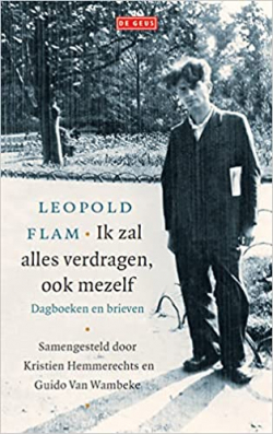 Ik zal alles verdragen, ook mezelf : Dagboeken en brieven par Leopold Flam