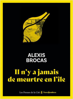 Il n'y a jamais de meurtre en l'le par Alexis Brocas