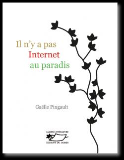 Il n'y a pas Internet au paradis par Gaëlle Pingault