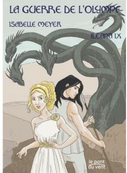 Ileana, tome 9 : La Guerre de l'Olympe par Isabelle Meyer