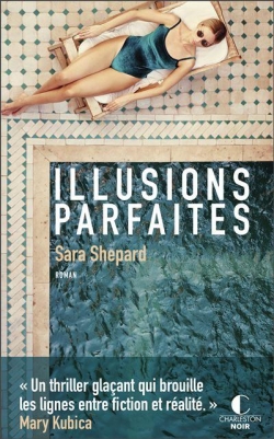 Illusions parfaites par Sara Shepard