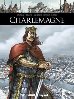 Ils ont fait l'Histoire, tome 3 : Charlemagne par Clotilde Bruneau