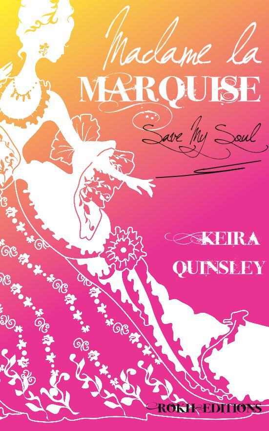 Madame la Marquise, tome 1 : Save my soul par Quinsley