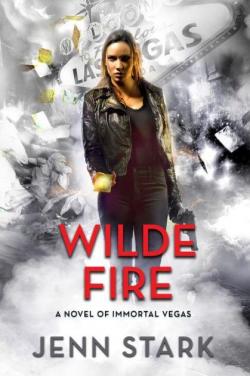 Immortal Vegas, tome 10 : Wilde Fire par Jenn Stark