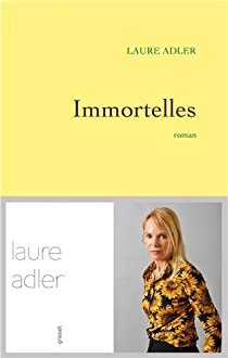 Immortelles par Laure Adler
