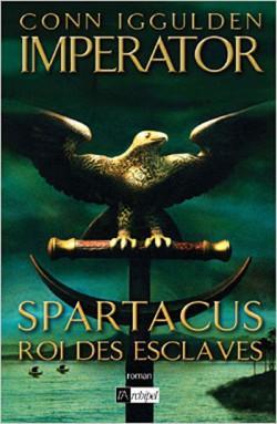 Imperator, tome 2 : Spartacus, roi des esclaves par Conn Iggulden