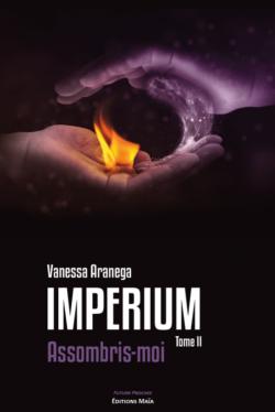 Imperium, tome 2 : Assombris-moi par Vanessa Aranega