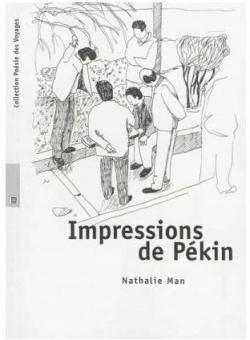 Impressions de Pekin par Nathalie Man