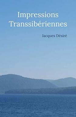 Impressions transsibriennes par Jacques Dsir