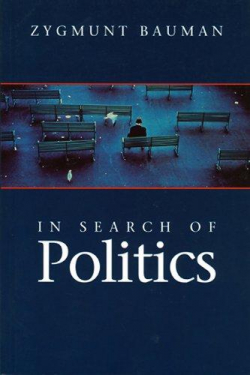 In Search of Politics par Zygmunt Bauman