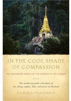 In the cool shade of compassion par Kamala Tiyavanich