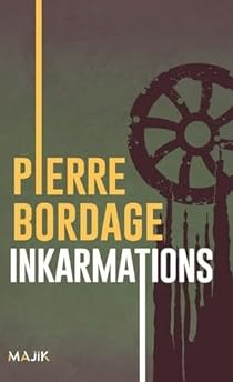 Inkarmations par Pierre Bordage