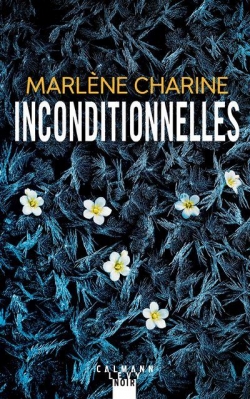 Inconditionnelles par Marlène Charine