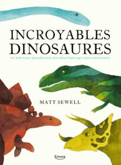 Incroyables dinosaures par Matt Sewell
