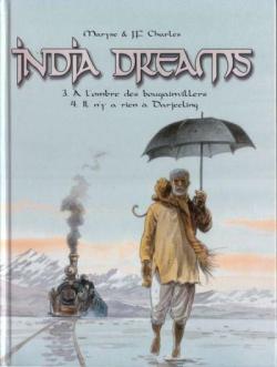 India Dreams intgrale france loisir, tome 2 : A l'Ombre des bouguinvillers - Il n'y a rien  Darjeeling par Maryse Charles