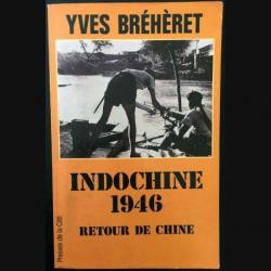 Indochine 1946, retour de chine par Yves Brhret