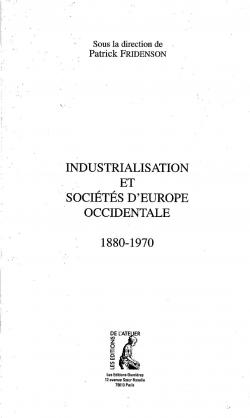 Industrialisation et socits d'Europe occidentale, 1880-1970 par Patrick Fridenson
