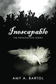 Premonition, tome 1 : Inescapable par Amy A. Bartol