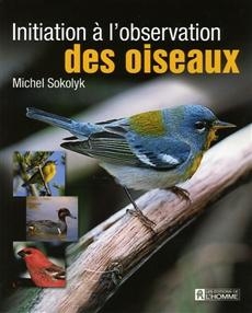 Initiation  l'observation des oiseaux par Michel Sokolyk