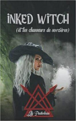 Inked Witch, tome 2 : Et les chasseurs de sorcires par Lily Padioleau