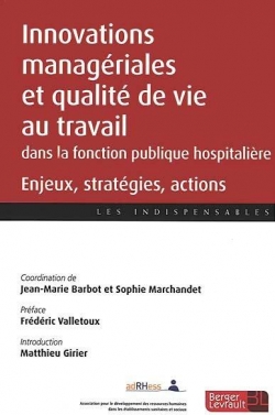 Innovations managriales et qualit de vie au travail dans les tablissements de la fonction publique hospitalire par Jean-Marie Barbot