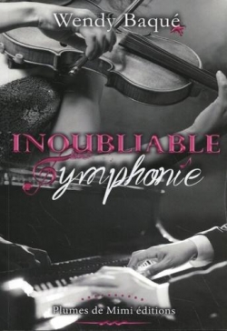 Inoubliable symphonie par Wendy Baqu