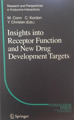 Insights into Receptor Function and New Drug Development Targets par Michael Conn