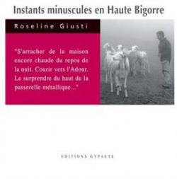 Instants minuscules en Haute-Bigorre par Roseline Giusti