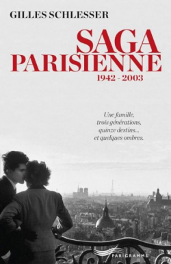 Intgrale Saga Parisienne : 1942-2003 par Gilles Schlesser