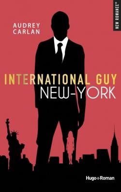 International Guy, tome 2 : New York par Audrey Carlan