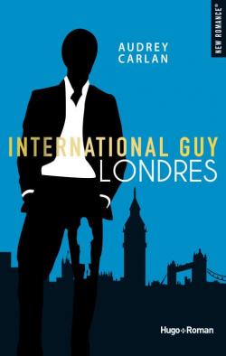 International Guy, tome 7 : Londres par Audrey Carlan
