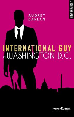 International Guy, tome 9 : Washington D.C. par Audrey Carlan