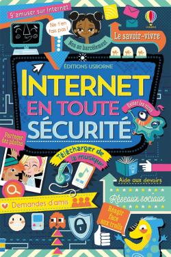 Internet en toute sécurité par Louie Stowell
